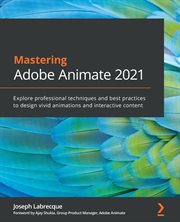 Mastering Adobe Animate 2021 cover image