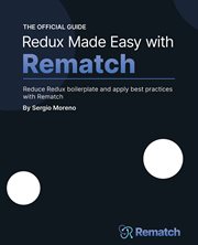 Redux Made Easy With Rematch cover image