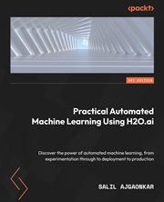 Practical Automated Machine Learning Using H2o.ai cover image