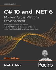 C# 10 and .NET 6 – Modern Cross-Platform Development cover image