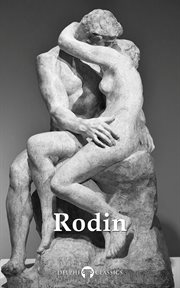 Delphi Collected Works of Auguste Rodin (Illustrated) cover image