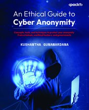 An Ethical Guide to Cyber Anonymity cover image