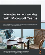 Reimagine Remote Working With Microsoft Teams cover image