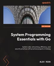 System Programming Essentials With Go cover image