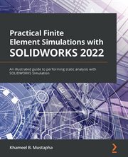 Practical Finite Element Simulations With Solidworks 2022 cover image