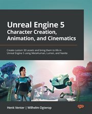 Unreal Engine 5 Character Creation, Animation, and Cinematics cover image