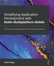 Simplifying Application Development With Kotlin Multiplatform Mobile cover image