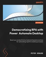 Democratizing RPA With Power Automate Desktop cover image