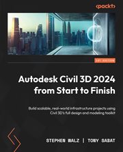 Autodesk Civil 3D 2024 From Start to Finish cover image