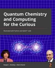 Quantum Chemistry and Computing for the Curious cover image