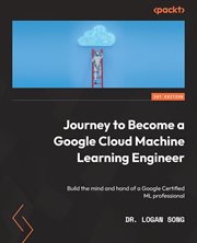 Journey to Become a Google Cloud Machine Learning Engineer cover image