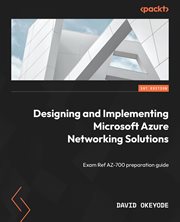 Designing and Implementing Microsoft Azure Networking Solutions cover image