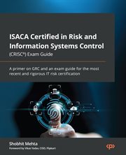 Isaca Certified in Risk and Information Systems Control (CRISC®) Exam Guide cover image