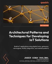Architectural Patterns and Techniques for Developing Iot Solutions cover image