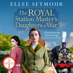 The royal station master's daughters at war cover image