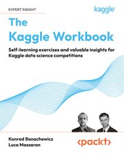 Kaggle workbook : self-learning exercises and valuable insights for kaggle data science competitions cover image
