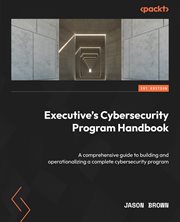 Executive's Cybersecurity Program Handbook cover image