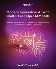Modern Generative AI With ChatGPT and OpenAI Models cover image