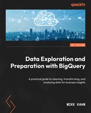 Data Exploration and Preparation With Bigquery cover image