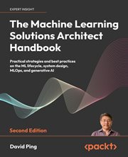 The Machine Learning Solutions Architect Handbook cover image