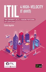 ITIL® 4 High-velocity IT (HVIT) : Your Companion To The Itil® 4 Managing Professional Hvit Certification cover image