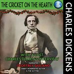 The Cricket on the Hearth : With a Lost Charles Dicken's Interview cover image