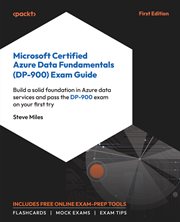 Microsoft Certified Azure Data Fundamentals (DP-900) Exam Guide cover image