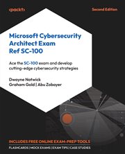 Microsoft Cybersecurity Architect Exam Ref SC-100 cover image