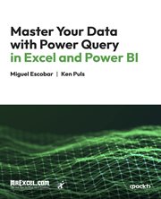 Master Your Data With Power Query in Excel and Power Bi cover image