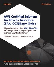 AWS Certified Solutions Architect - Associate (SAA-C03) Exam Guide cover image