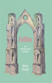 Follies : an Architectural Journey cover image