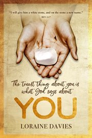 The Truest Thing About You Is What God Says About You cover image