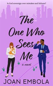 The One Who Sees Me : Sovereign Love cover image