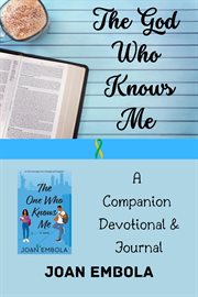 The God who knows me : a companion devotional & journal cover image