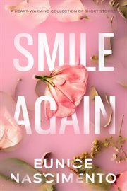 Smile Again (A Heart-warming Short Story Collection) cover image