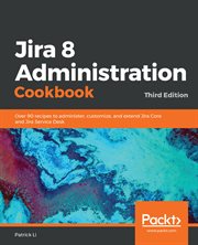 Jira 8 Administration Cookbook cover image