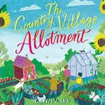 The Country Village Allotment cover image