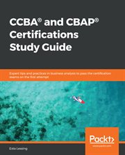 CCBA® and CBAP® Certifications Study Guide cover image