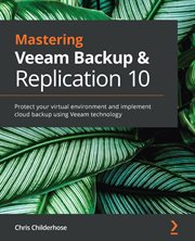 Mastering Veeam Backup & Replication 10 cover image