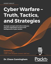 Cyber Warfare – Truth, Tactics, and Strategies cover image