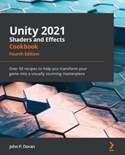 Unity 2021 Shaders and Effects Cookbook cover image