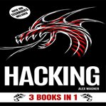 Hacking. 3 BOOKS IN 1 cover image