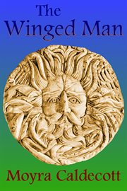 The winged man. The Winge#Man cover image