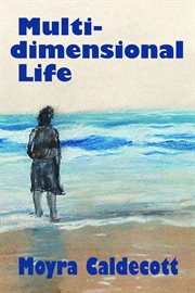 Multi-dimensional life. A writer on the inspiration of writing cover image