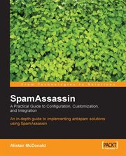 Spamassassin : A Practical Guide to Integration and Configuration cover image