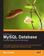 Creating your MySQL Database : Practical Design Tips and Techniques cover image