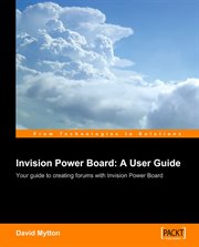 Invision Power Board : A User Guide cover image