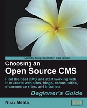 Choosing an Open Source CMS : Beginner's Guide cover image