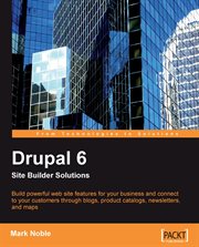 Drupal 6 Site Builder Solutions cover image