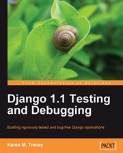 DJANGO 1.1 TESTING AND DEBUGGING cover image